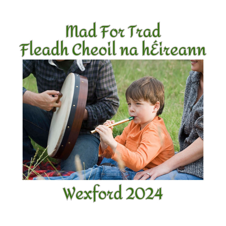 "Mad For Trad" Fleadh 2024