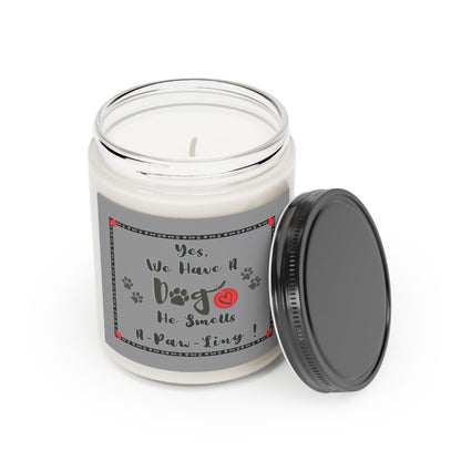 9oz Aromatherapy Gift Candle For Dog Lovers 'Yes, We Have A Dog He Smells A-Paw-Ling' Funny Gift Candle For Dog Owners