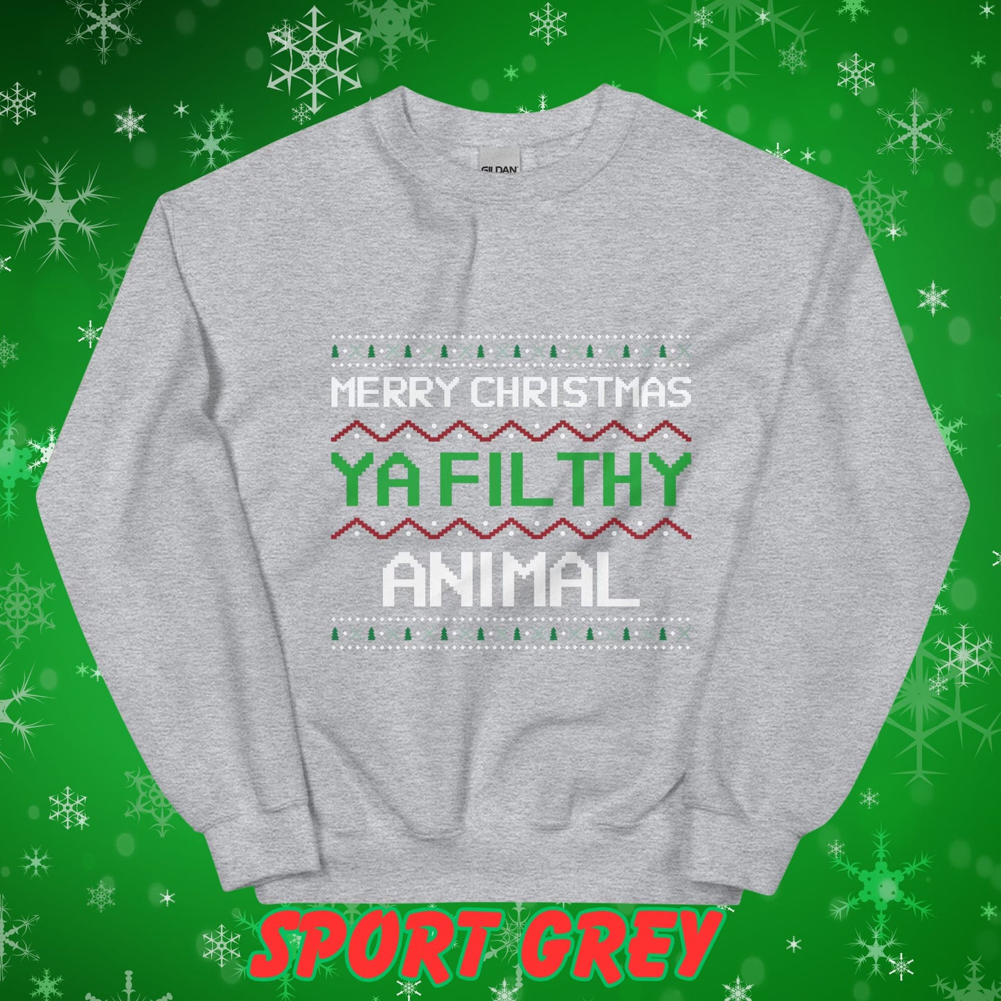 Merry Christmas You Filthy Animal Unisex Ugly Christmas Sweatshirt