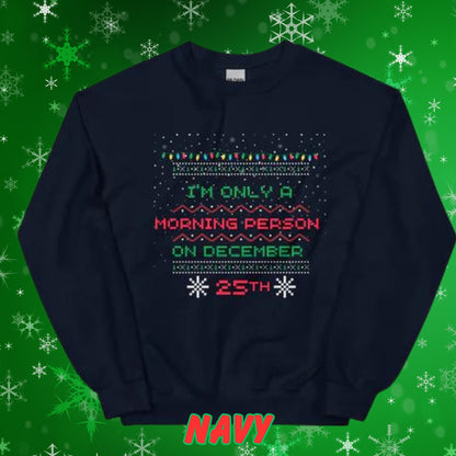 Christmas Morning Person Unisex Sweatshirt