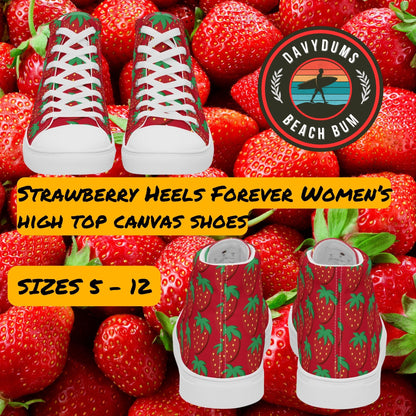 Strawberry Heels Forever Women’s high top canvas shoes