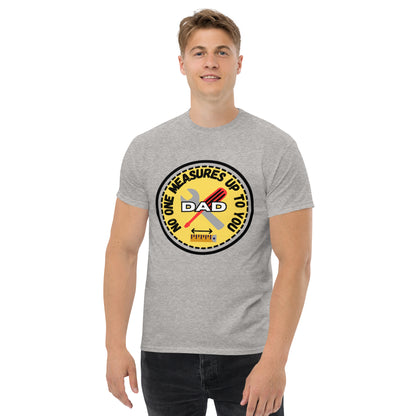 No One Can Measure Up To You Dad Men's classic tee