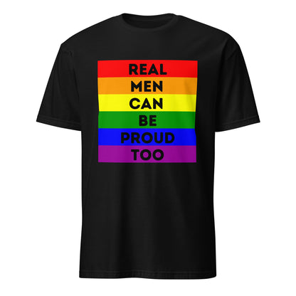 Real Men Can Be Proud Too T Shirt