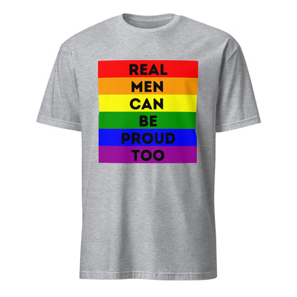 Real Men Can Be Proud Too T Shirt