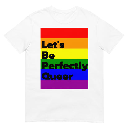 Short-Sleeve Pride T-Shirt Let's Be Perfectly Queer