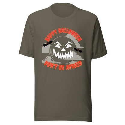 Don't Be Afraid Halloween Trick Or Treat Unisex t-shirt