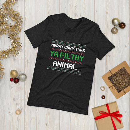 "Merry Christmas You Filthy Animal" Unisex Ugly Christmas T-Shirt