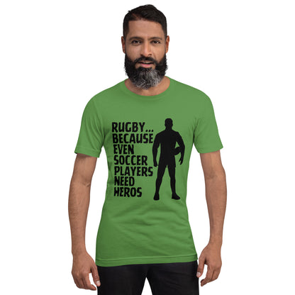 Even Soccer Players Need Heros Unisex t-shirt