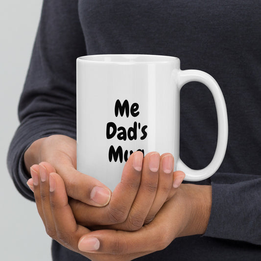 White glossy mug "Me Dad's Mug"